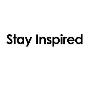 Stay Inspired