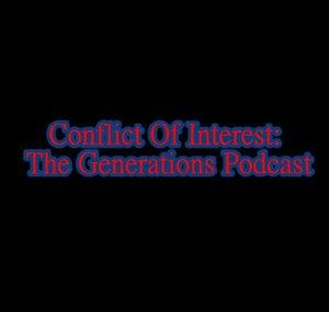 Conflict Of Interest The Generations Podcast