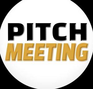 Pitch Meeting