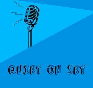 QuietOnSet Podcast