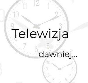 Telewizja dawniej