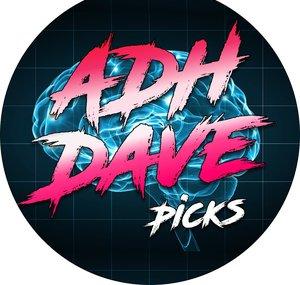 ADHDave Picks