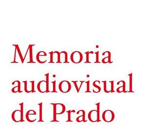 Memoria audiovisual del Museo del Prado