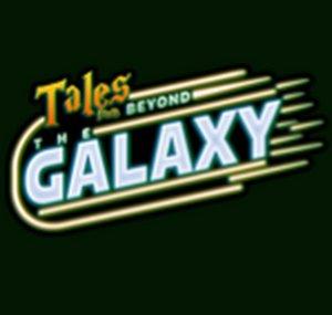 Tales From Beyond the Galaxy Podcast