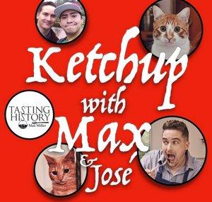 Ketchup with Max and Jose