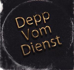 DeppVomDienst
