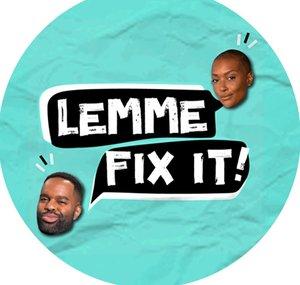Lemme Fix It!