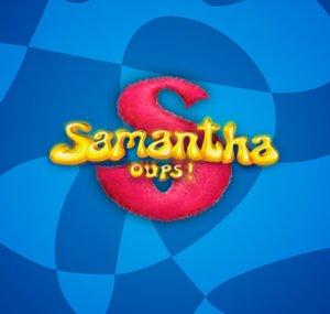 Samantha oups !