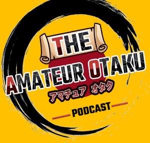 The Amateur Otaku