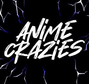 Anime Crazies