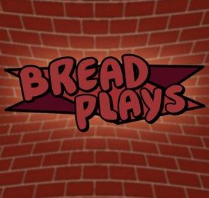 BreadPlays