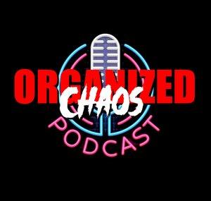 Organized Chaos Podcast
