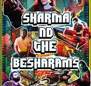 Sharma & The Besharams