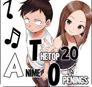 TheTop20AnimeOpenings