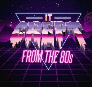It Crept From The 80s