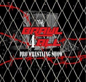 The Brawl 4 All Pro Wrestling Show