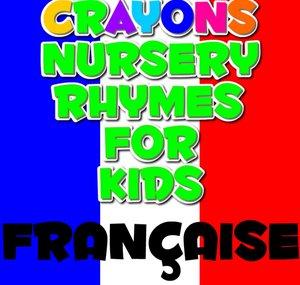 Crayons Nursery Rhymes Française - Comptines