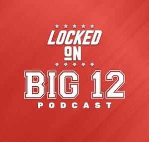 Locked On Big 12