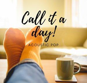 Call It A Day - Acoustic Pop