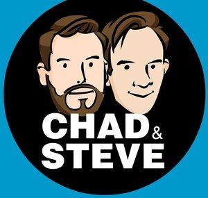 Chad and Steve Have a Podcast