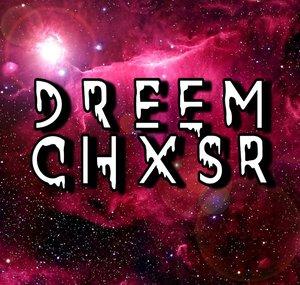 DreemChxsr Music