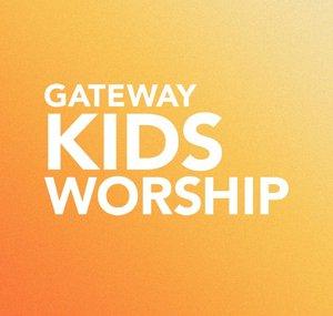 Gateway Kids Worship