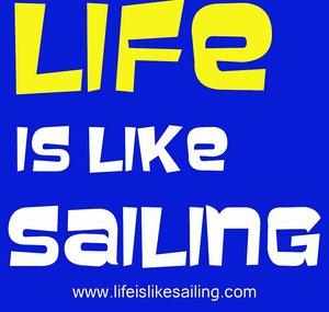 Life is Like Sailing
