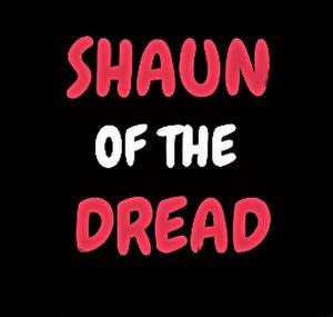 Shaun Of The Dread