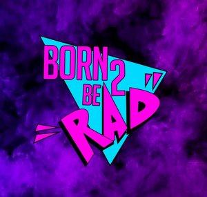 Born2BeRad