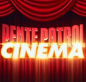 Pente Patrol Cinema