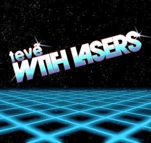 tevê WITH LASERS