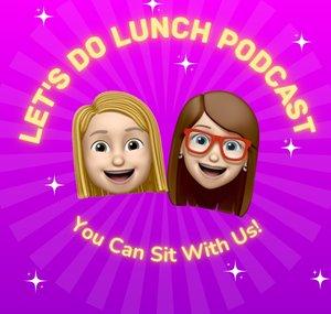Let's Do Lunch Podcast