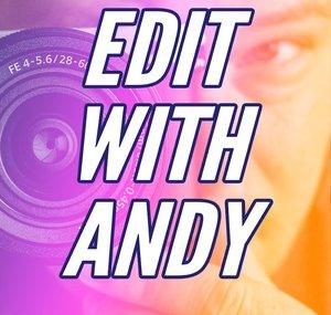 Edit With Andy