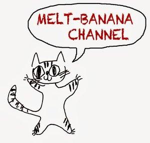 MELT-BANANA CHANNEL