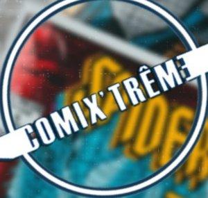 COMIX'TRÊME