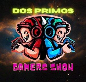 DOS PRIMOS GAMERS SHOW