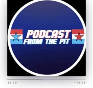 Podcast from the Pit