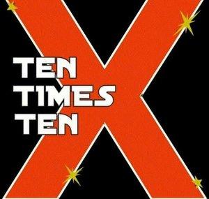 Ten Times Ten