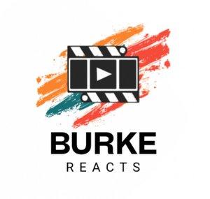 Burke Reacts