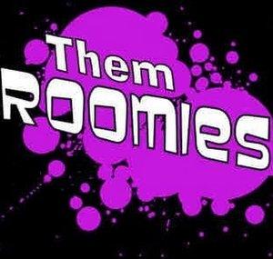 Them Roomies