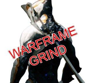 WARFRAME GRIND
