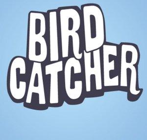 Bird Catcher