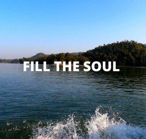 FILL THE SOUL