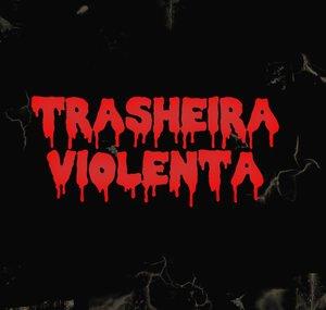 Trasheira Violenta