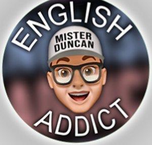 English Addict with Mr Duncan