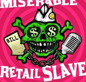 MiserableRetailSlave