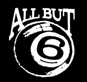 ALL BUT 6