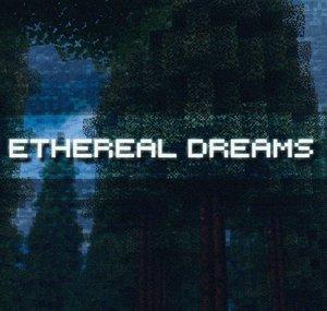 ethereal dreams