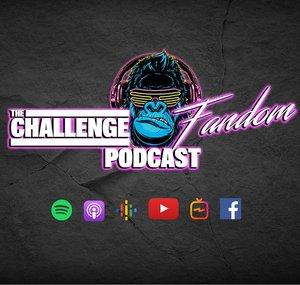The Challenge Fandom Podcast