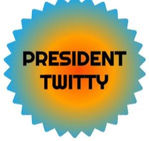 PresidentTwitty